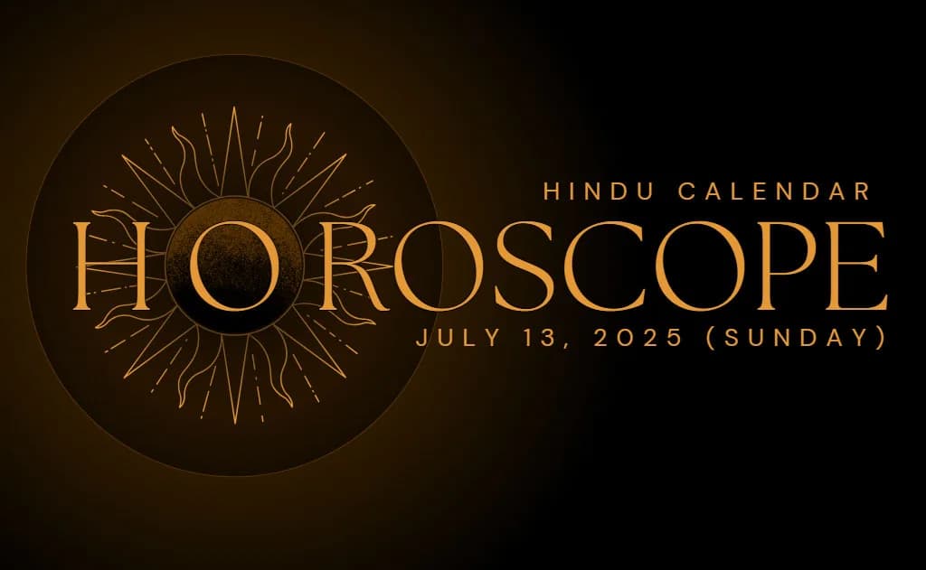 Daily Hindu Horoscope for July 13, 2025: Embrace Cosmic Wisdom with HinduTone