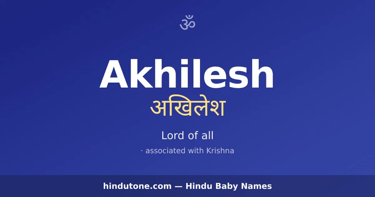 Akhilesh — Hindu Boy Names with A