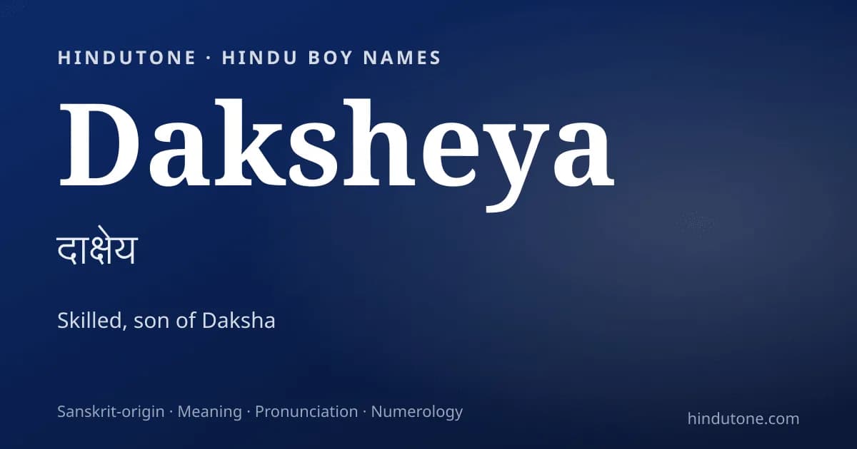 Daksheya — Hindu Boy Names with D