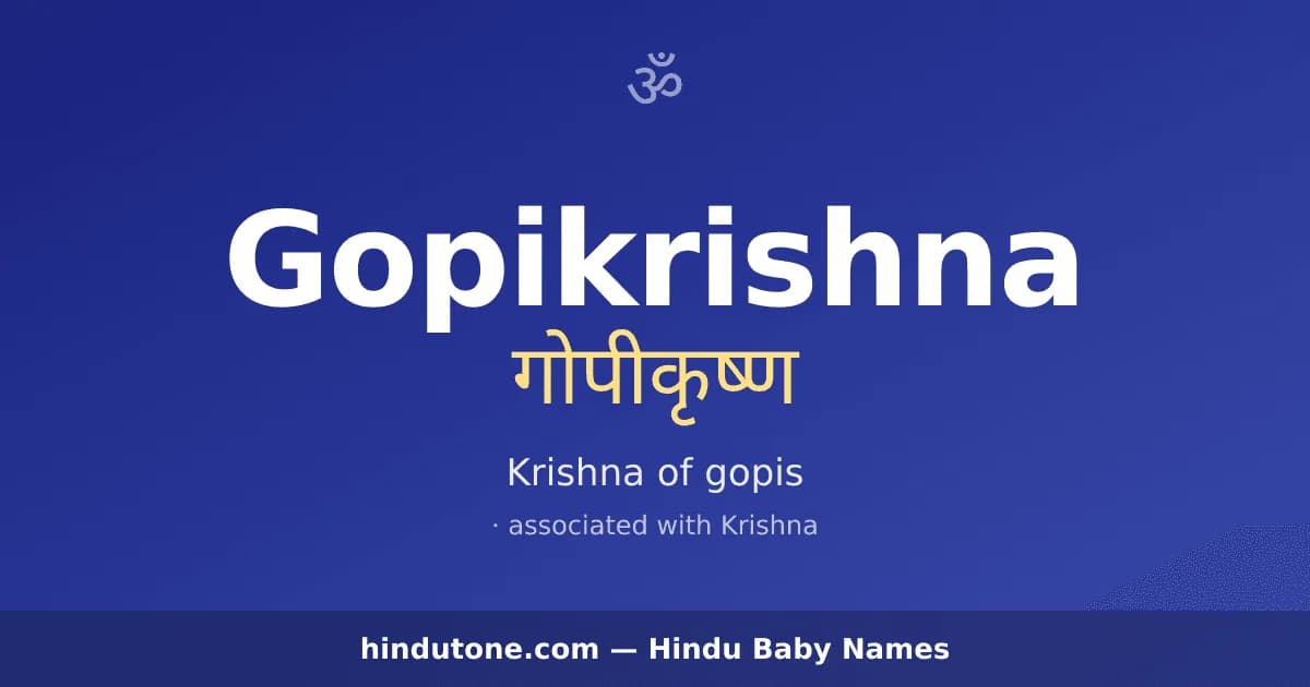 Gopikrishna — Hindu Boy Names with G