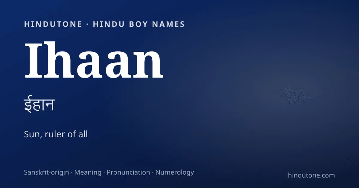 Ihaan — Hindu Boy Names with I