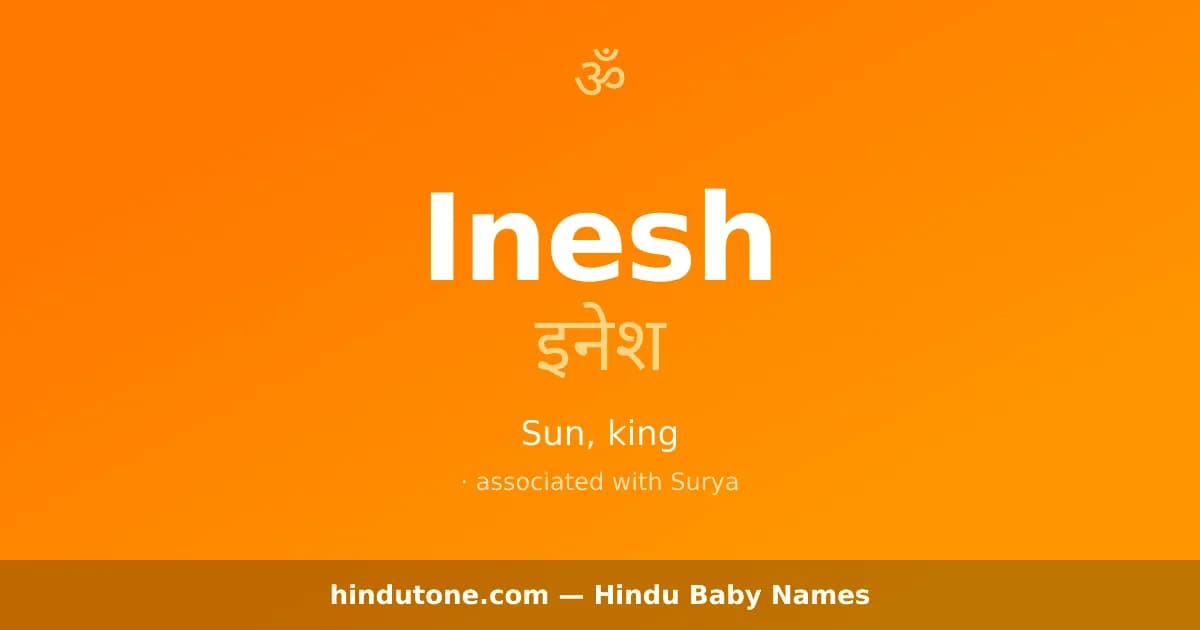 Inesh — Hindu Boy Names with I