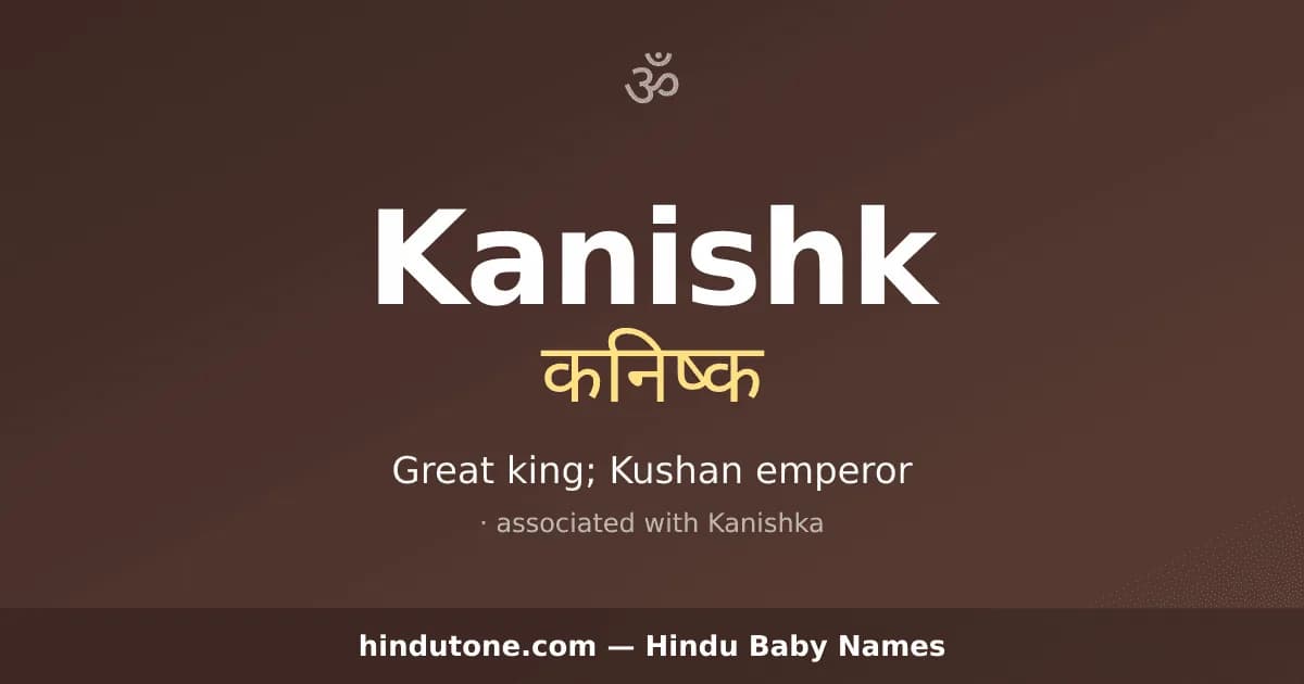 Kanishk — Hindu Boy Names with K