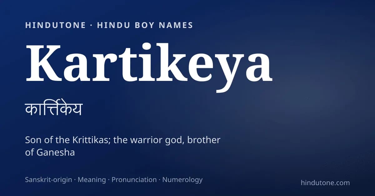 Kartikeya — Hindu Boy Names with K