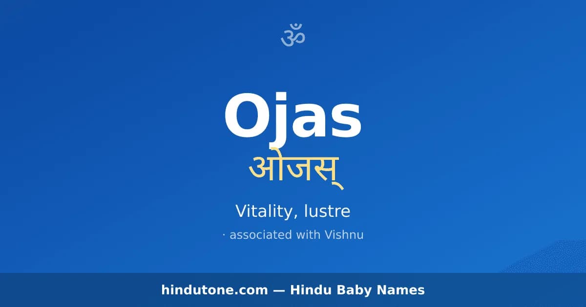 Ojas — Hindu Boy Names with O