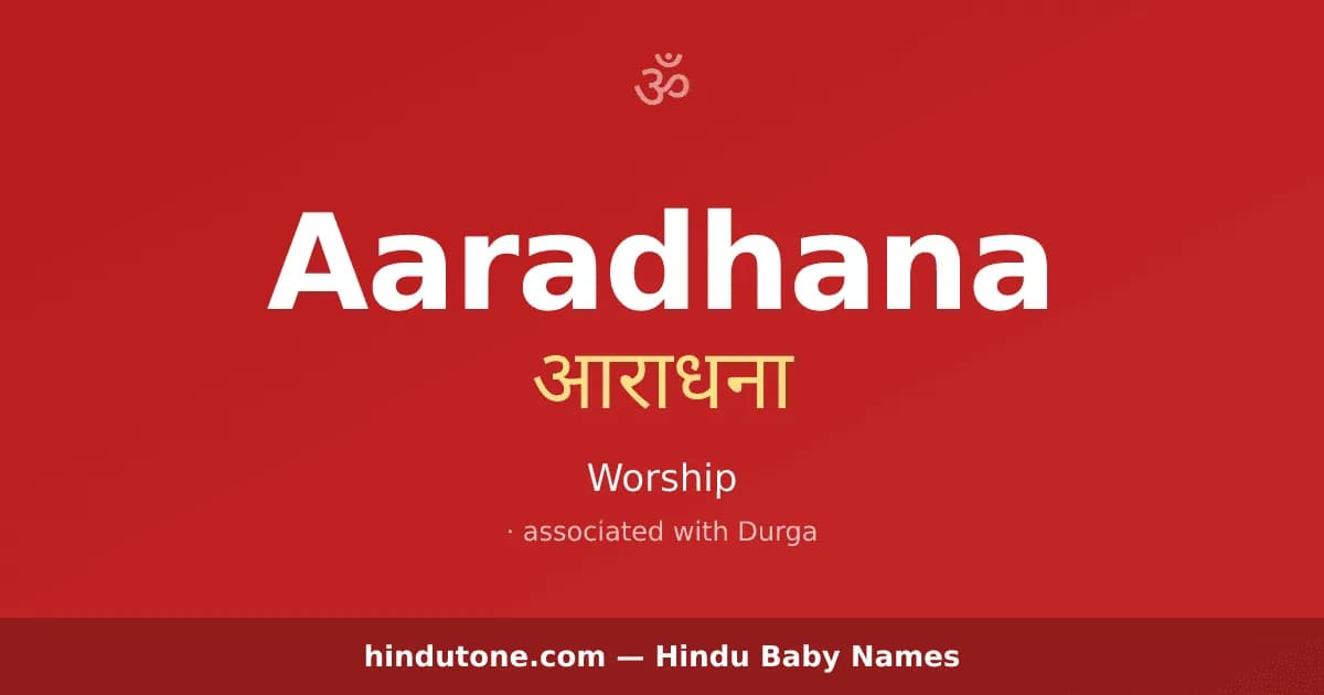 Aaradhana — Hindu Girl Names with A