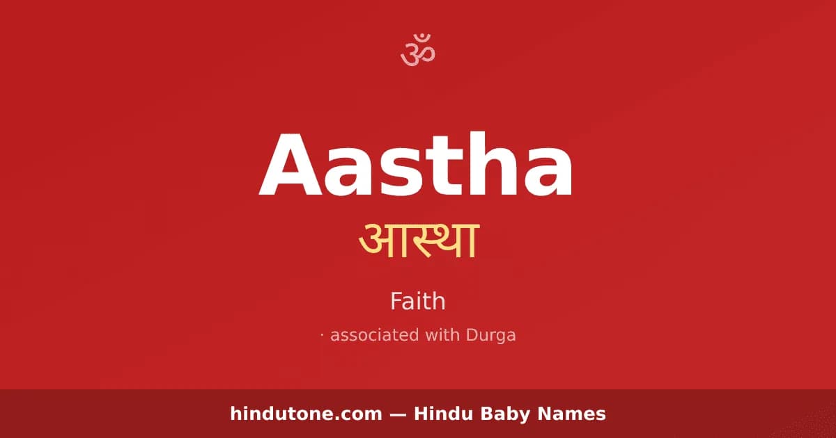 Aastha — Hindu Girl Names with A
