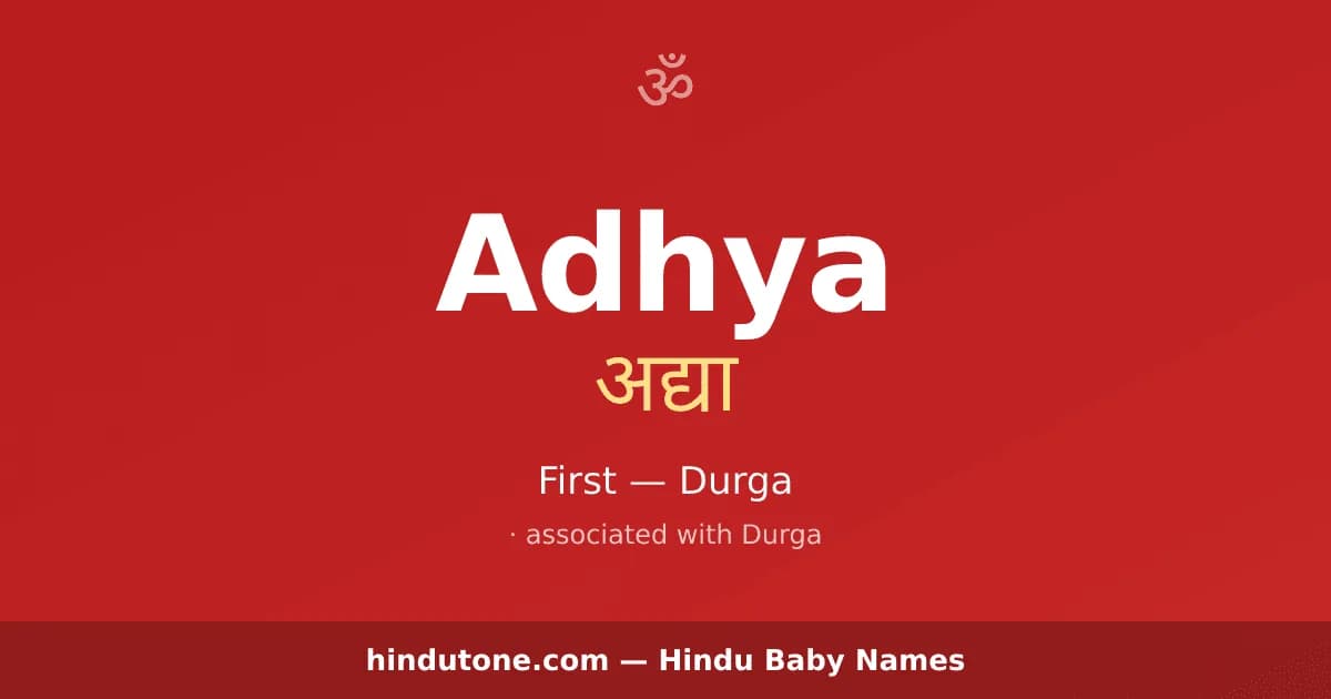 Adhya — Hindu Girl Names with A