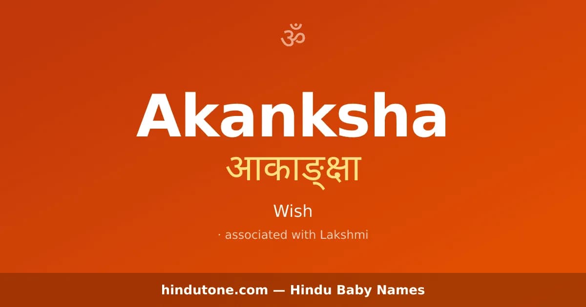 Akanksha — Hindu Girl Names with A