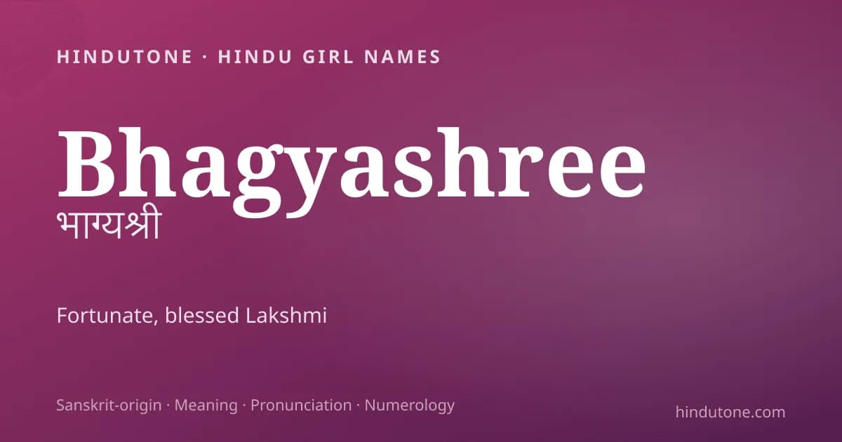 Bhagyashree — Hindu Girl Names with B