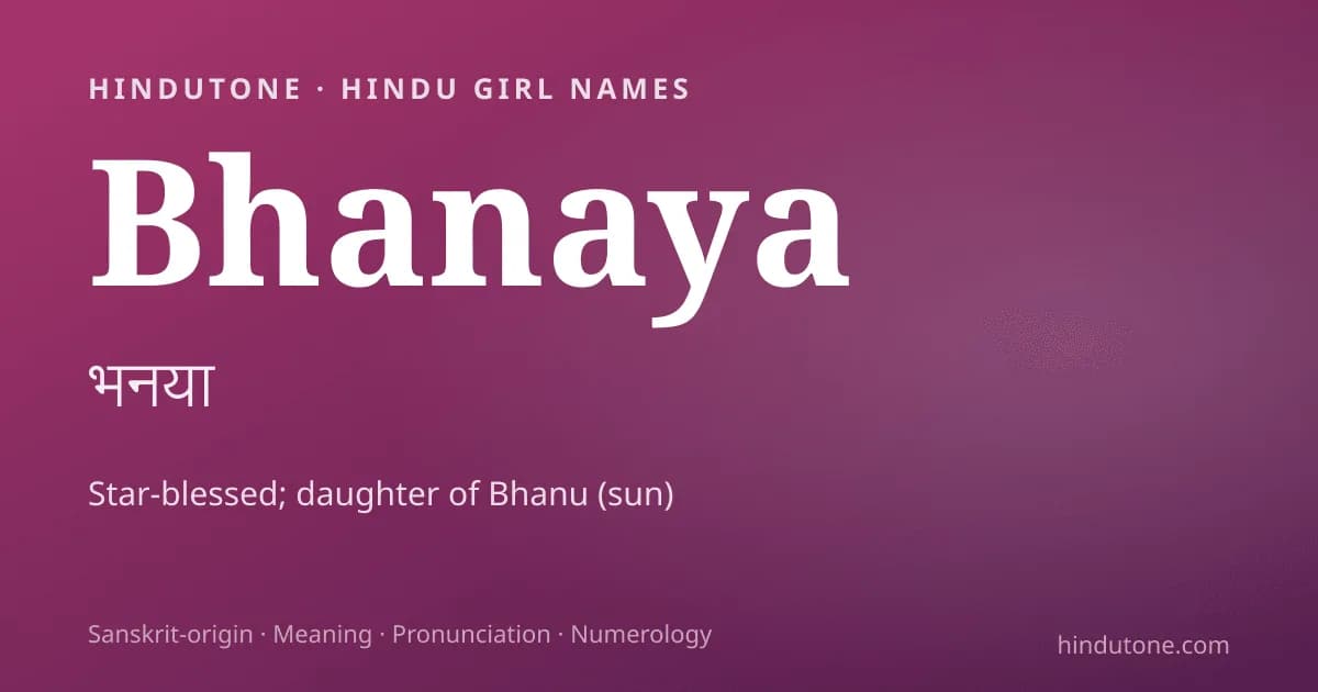 Bhanaya — Hindu Girl Names with B