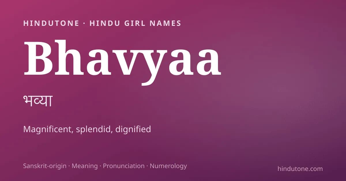Bhavyaa — Hindu Girl Names with B