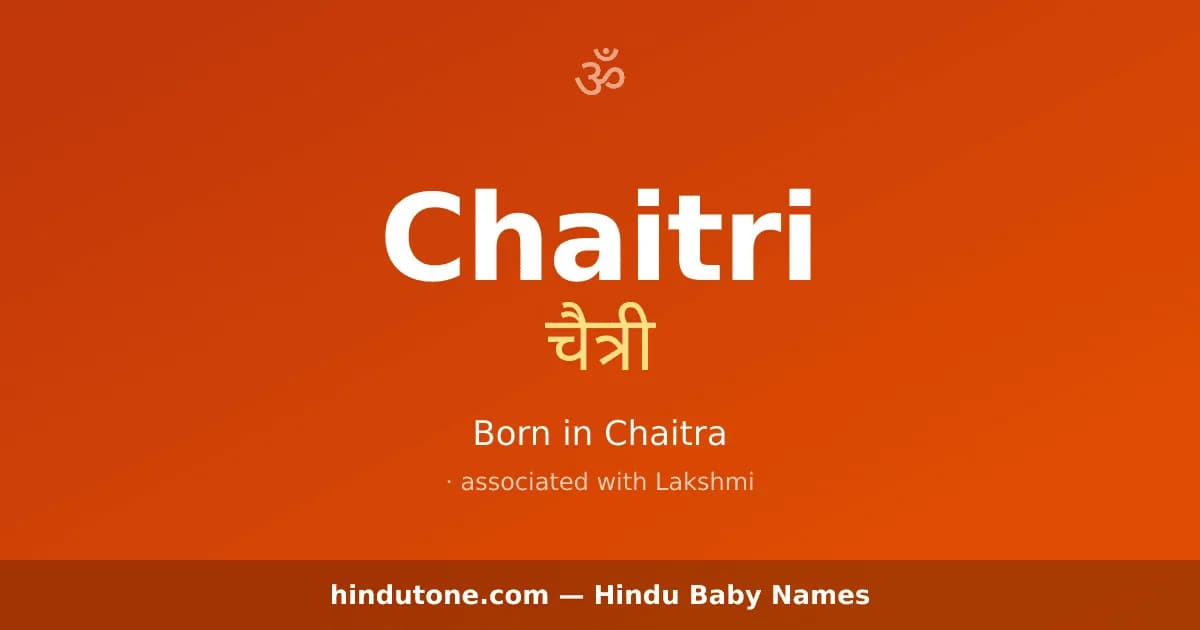 Chaitri — Hindu Girl Names with C