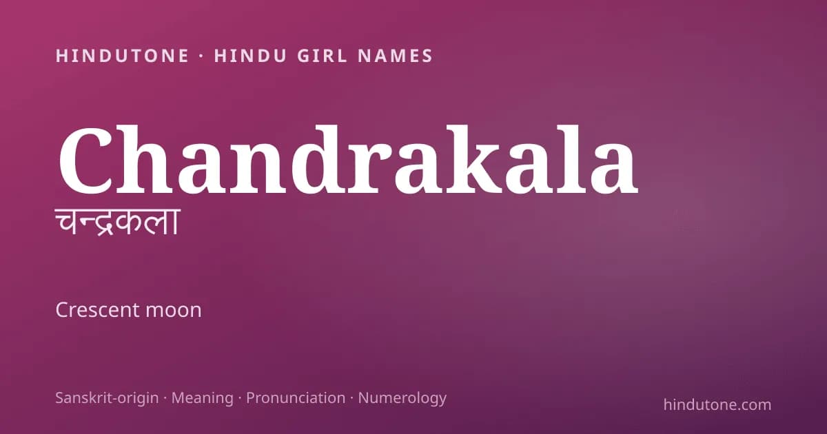 Chandrakala — Hindu Girl Names with C