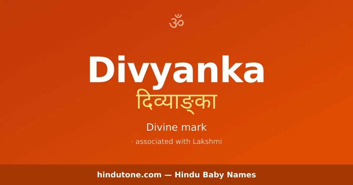 Divyanka — Hindu Girl Names with D