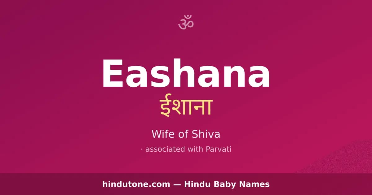 Eashana — Hindu Girl Names with E