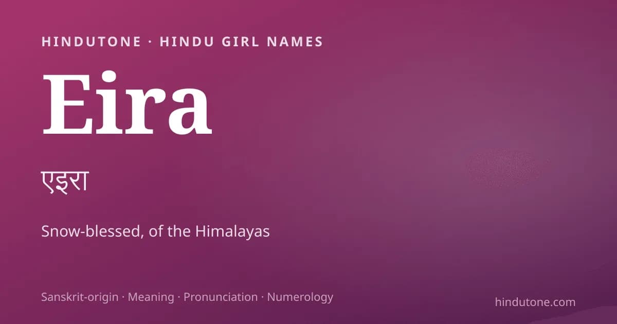 Eira — Hindu Girl Names with E