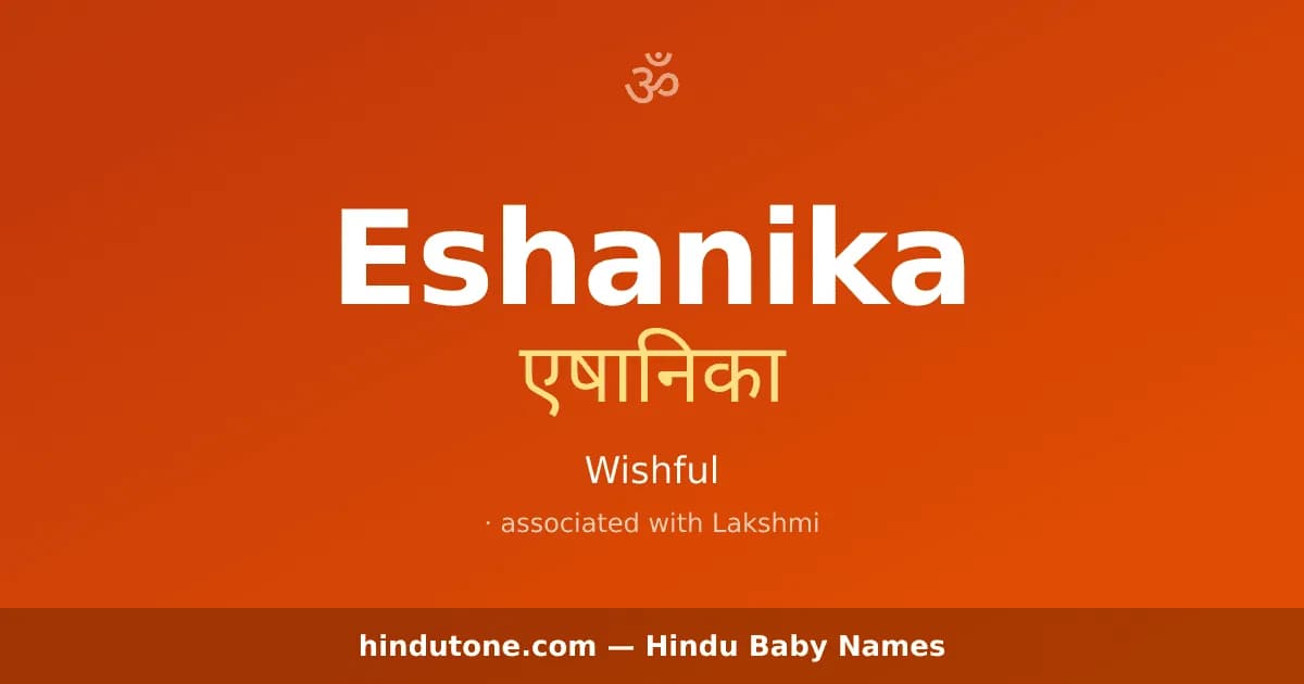 Eshanika — Hindu Girl Names with E