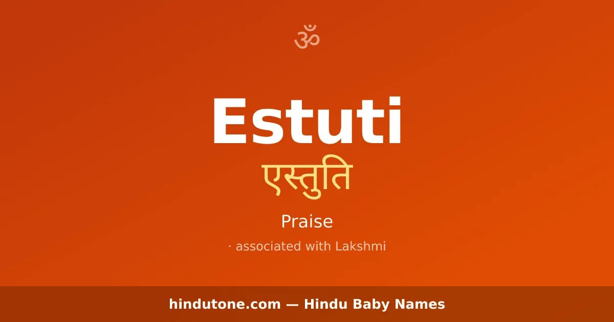 Estuti — Hindu Girl Names with E