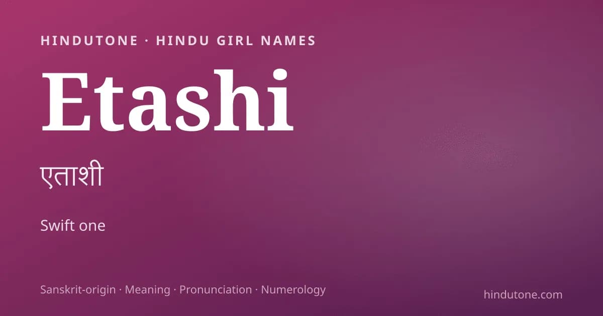 Etashi — Hindu Girl Names with E
