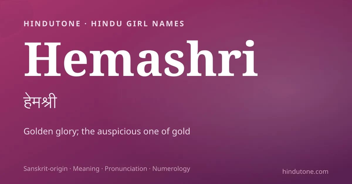 Hemashri — Hindu Girl Names with H