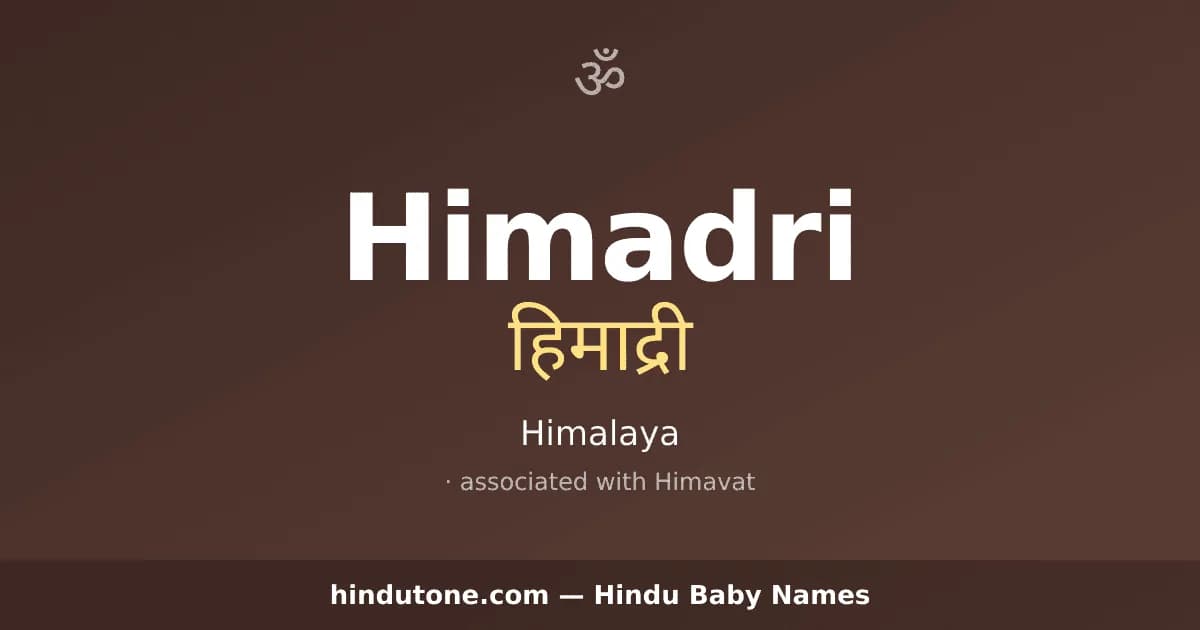 Himadri — Hindu Girl Names with H