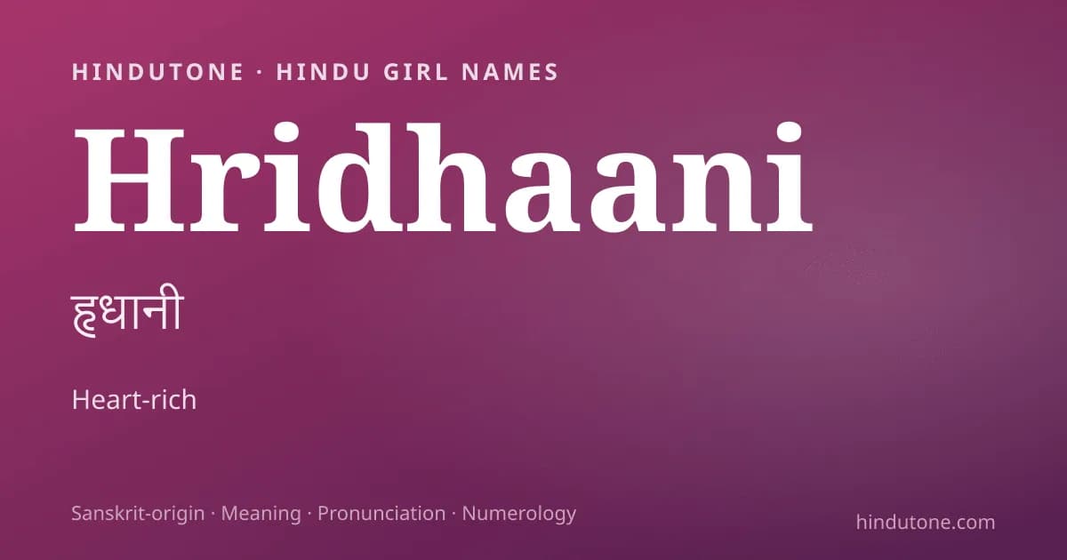 Hridhaani — Hindu Girl Names with H