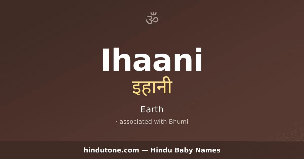 Ihaani — Hindu Girl Names with I