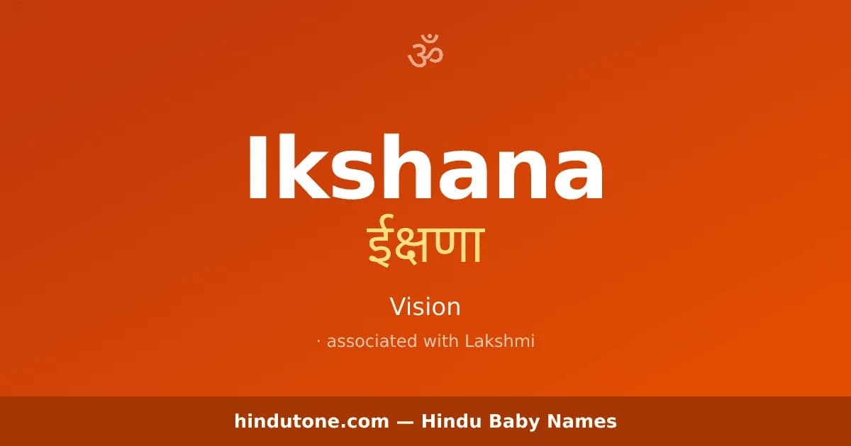 Ikshana — Hindu Girl Names with I
