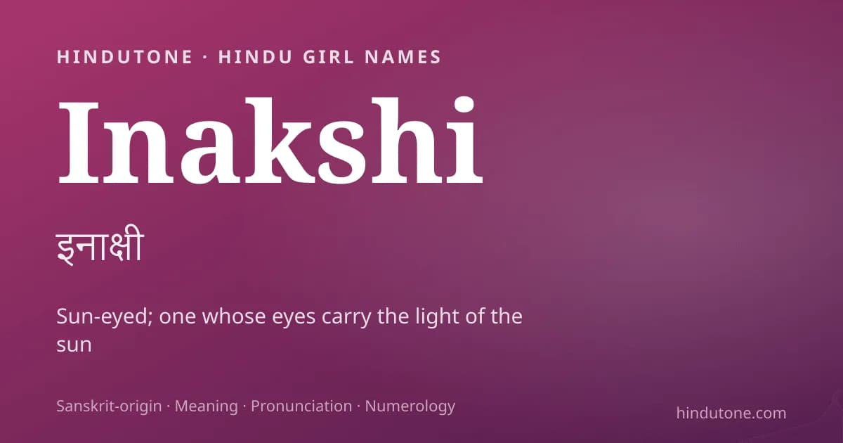 Inakshi — Hindu Girl Names with I