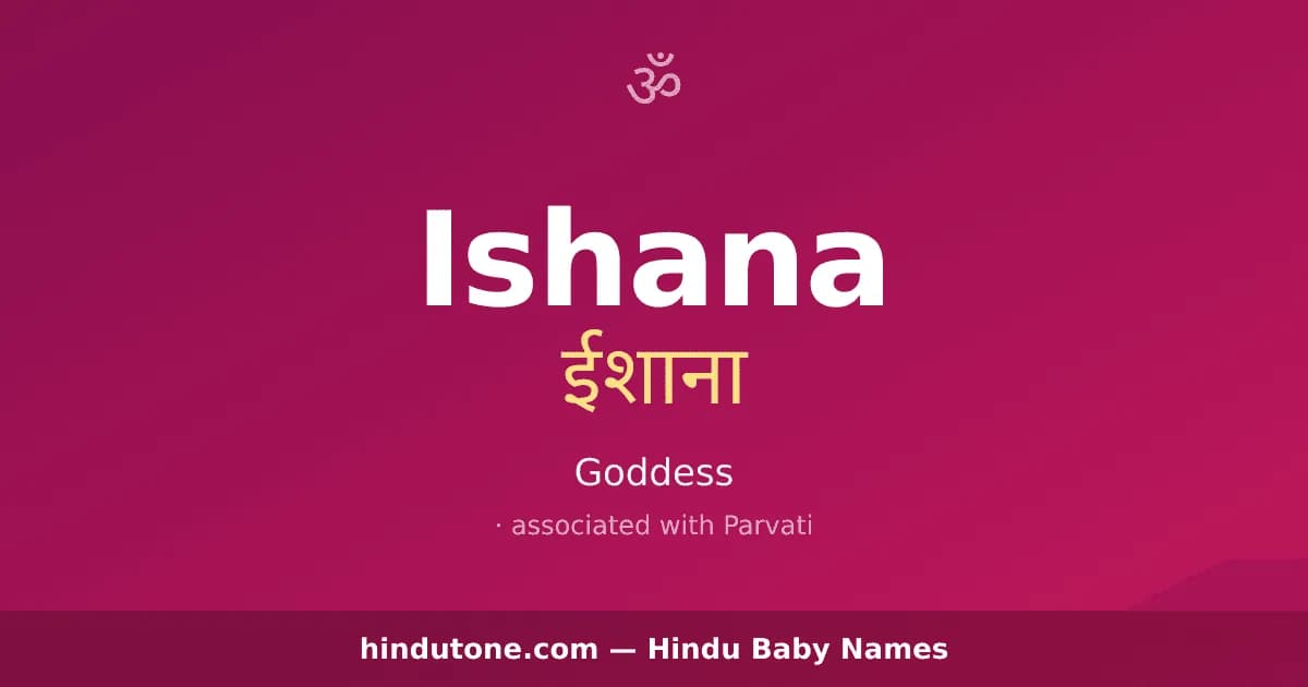 Ishana — Hindu Girl Names with I
