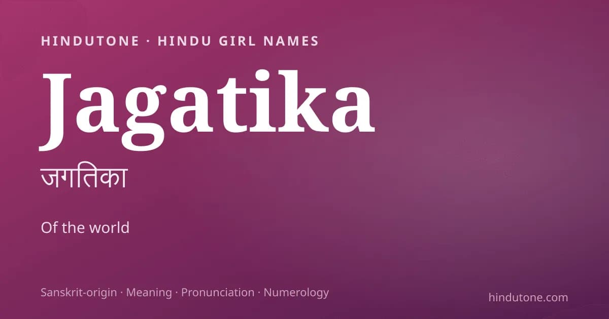 Jagatika — Hindu Girl Names with J