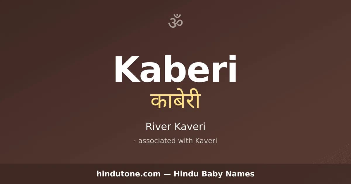 Kaberi — Hindu Girl Names with K