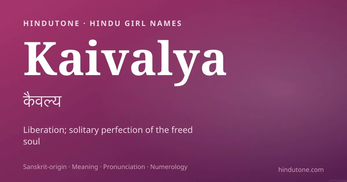 Kaivalya — Hindu Girl Names with K