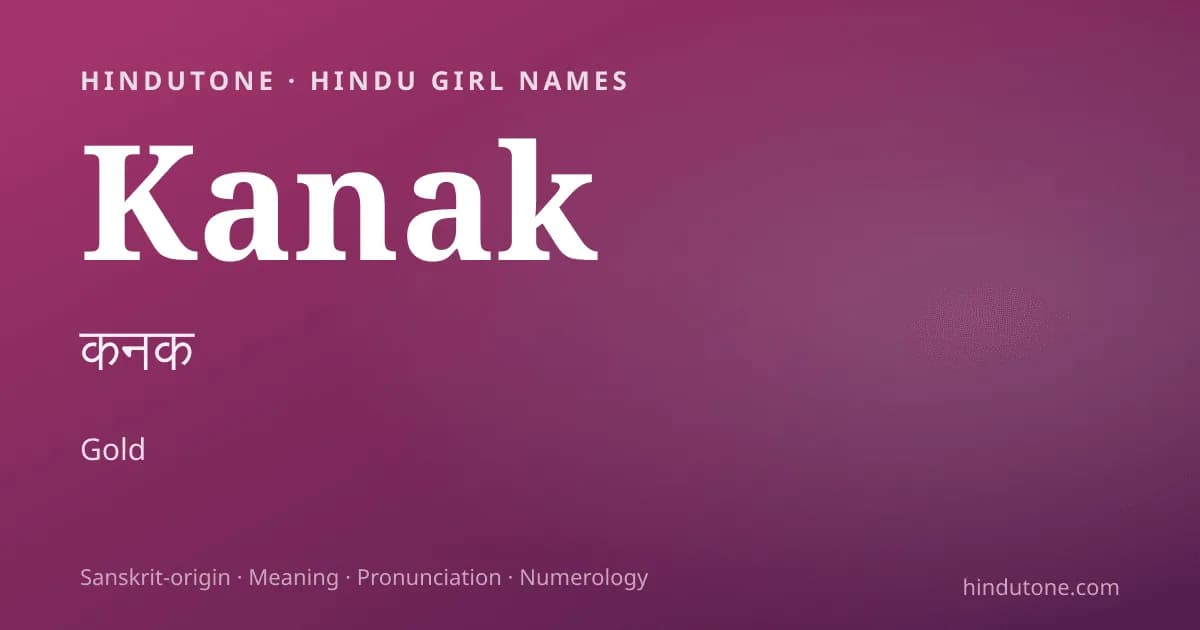 Kanak — Hindu Girl Names with K