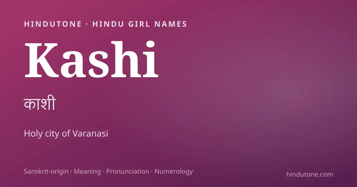 Kashi — Hindu Girl Names with K