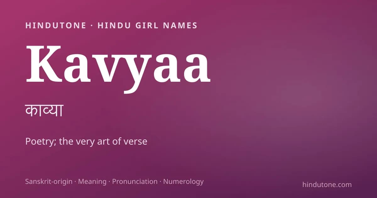 Kavyaa — Hindu Girl Names with K