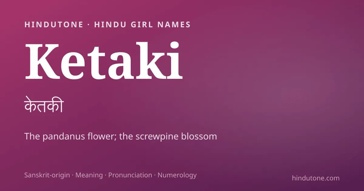 Ketaki — Hindu Girl Names with K