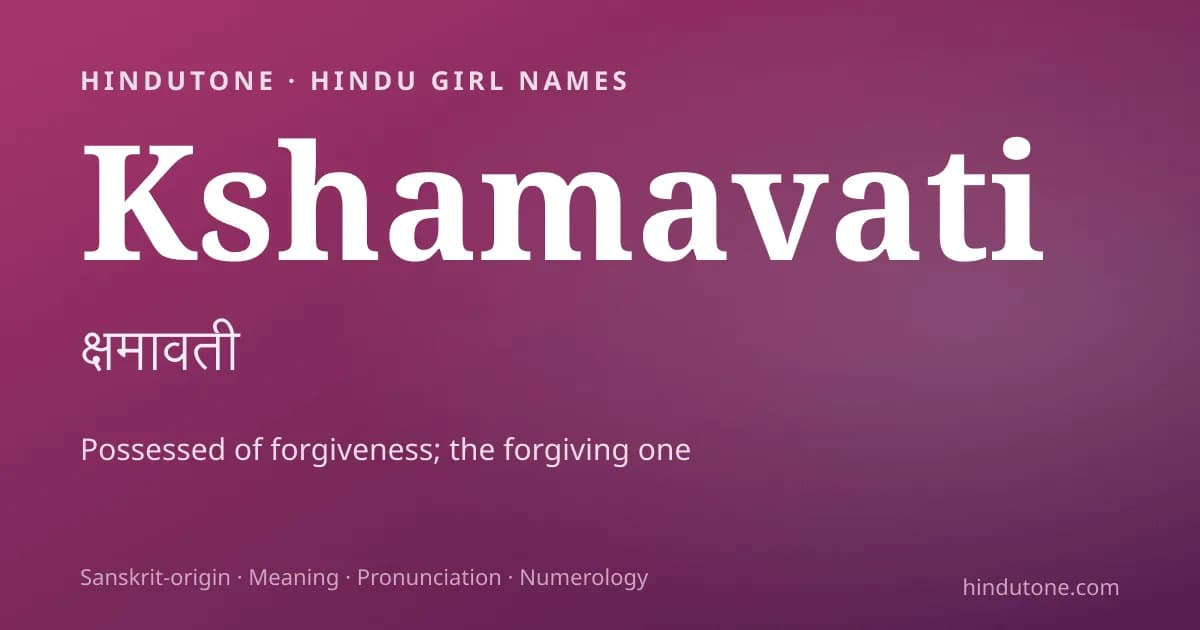 Kshamavati — Hindu Girl Names with K