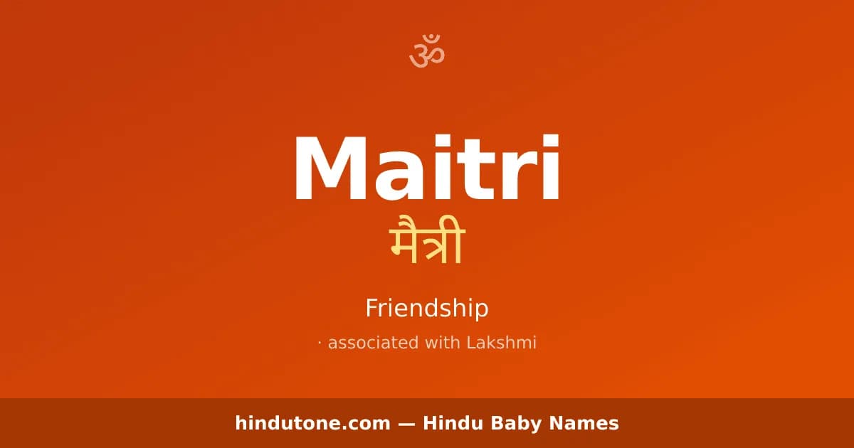 Maitri — Hindu Girl Names with M