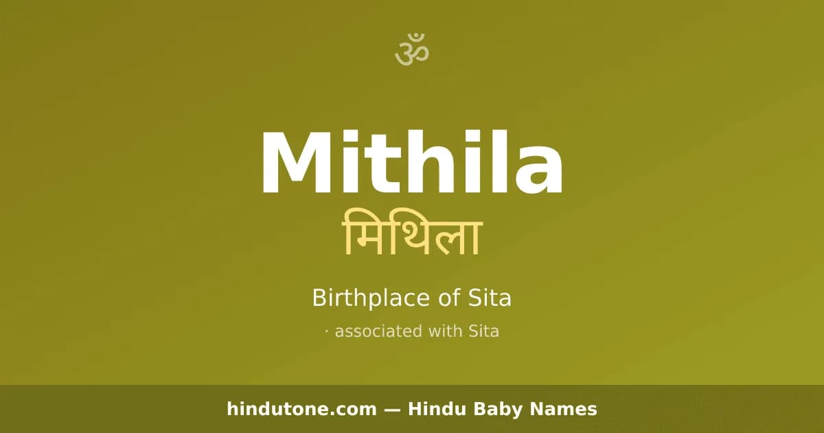Mithila — Hindu Girl Names with M