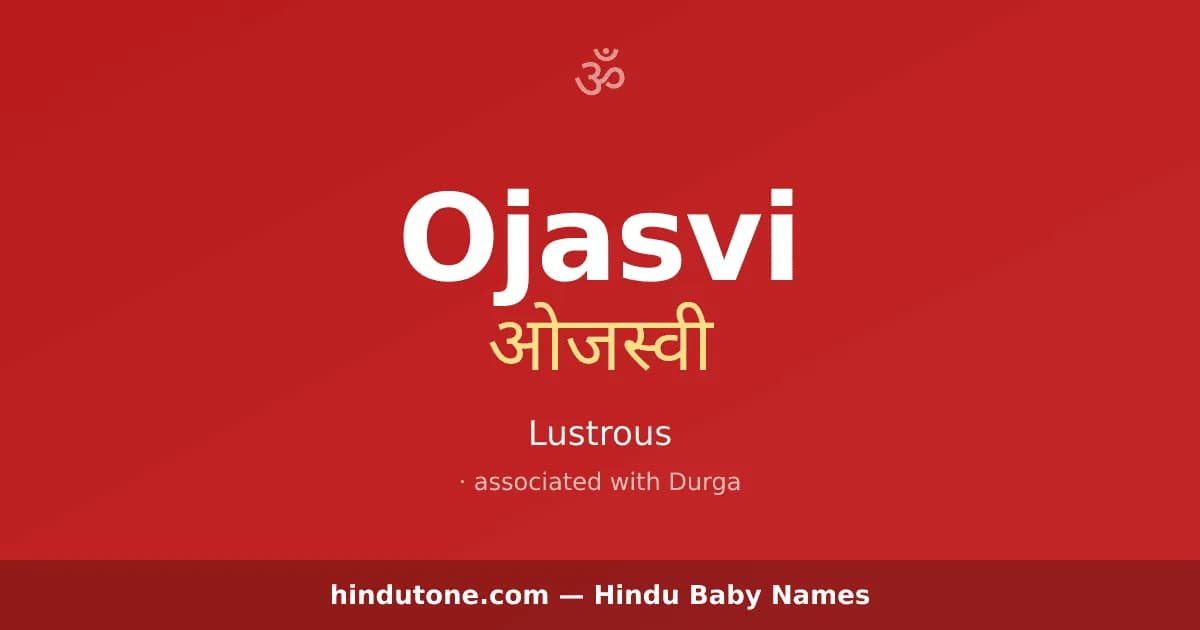 Ojasvi — Hindu Girl Names with O
