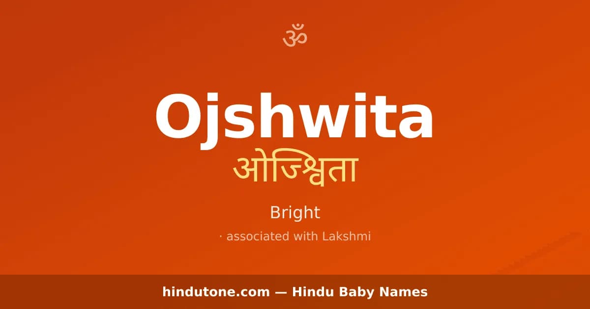 Ojshwita — Hindu Girl Names with O