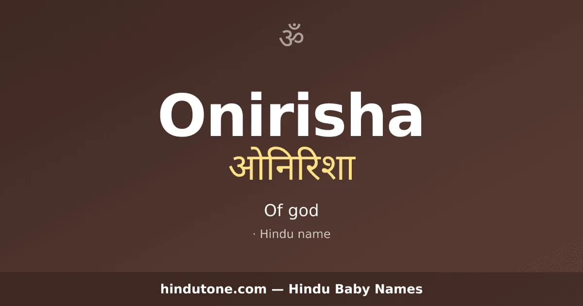 Onirisha — Hindu Girl Names with O