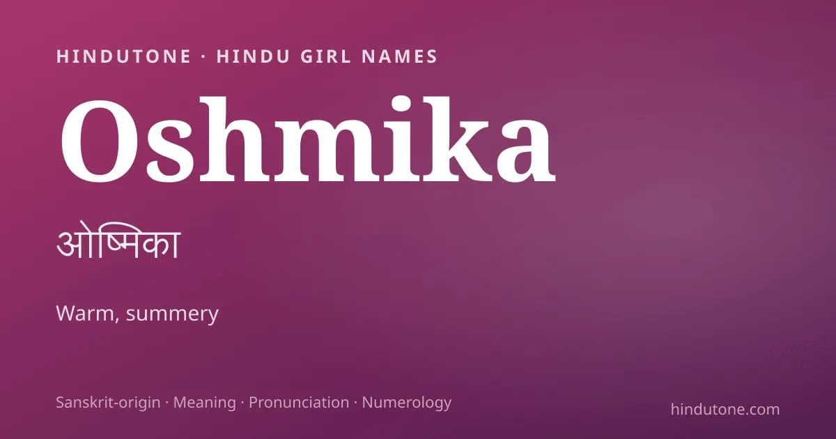 Oshmika — Hindu Girl Names with O
