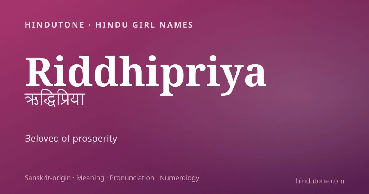 Riddhipriya — Hindu Girl Names with R