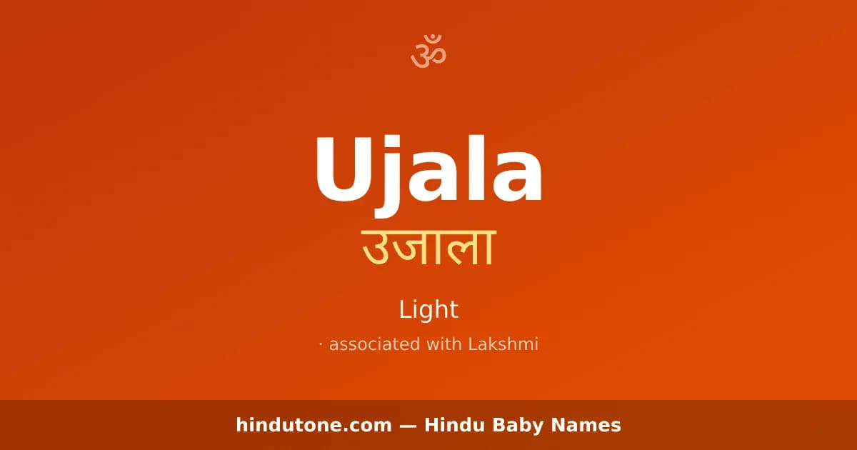 Ujala — Hindu Girl Names with U