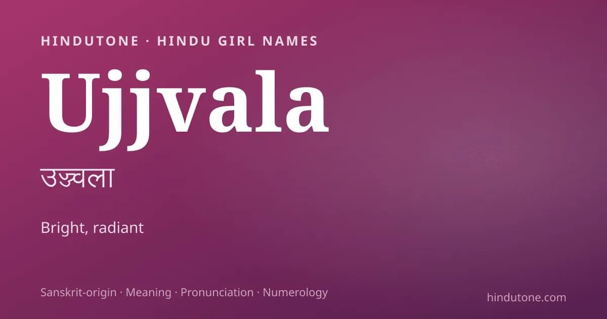 Ujjvala — Hindu Girl Names with U