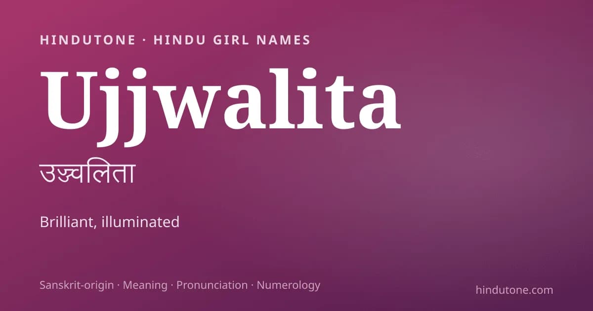 Ujjwalita — Hindu Girl Names with U