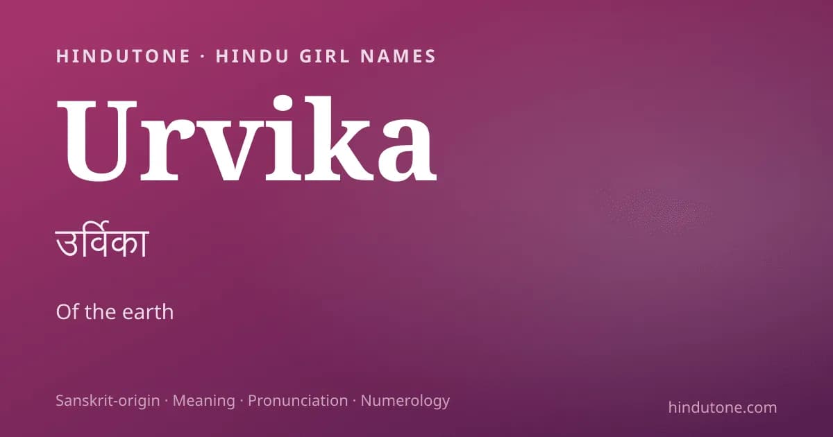Urvika — Hindu Girl Names with U